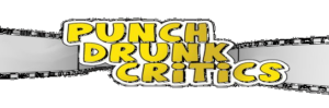 Punch Drunk Critics